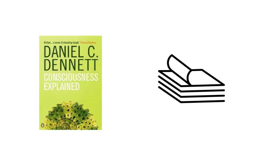 Multiple Drafts Model – Daniel Dennett’s “Consciousness Explained”